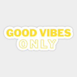 Good Vibes Only Sticker